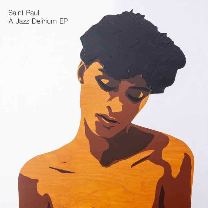 SAINT PAUL - A Jazz Delirium EP