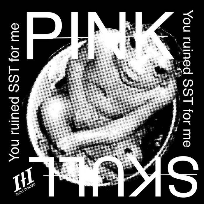 PINK SKULL - You Ruined SST For Me