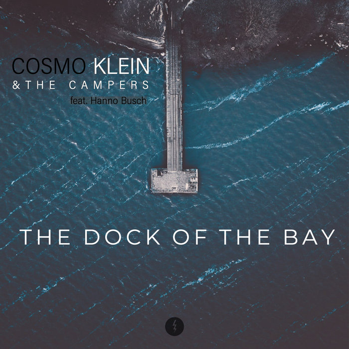 COSMO KLEIN/THE CAMPERS feat HANNO BUSCH - The Dock Of The Bay