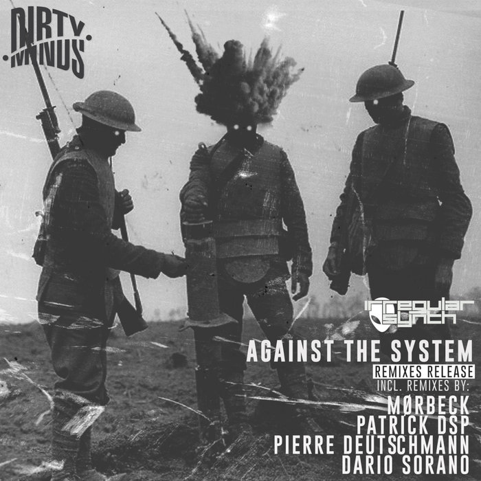 IRREGULAR SYNTH - Against The System (Remixes)