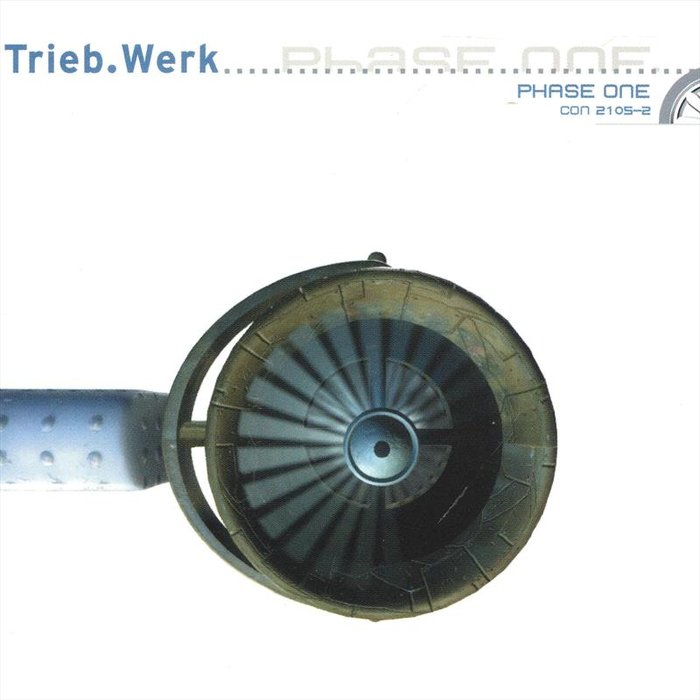TRIEB WERK - Phase One