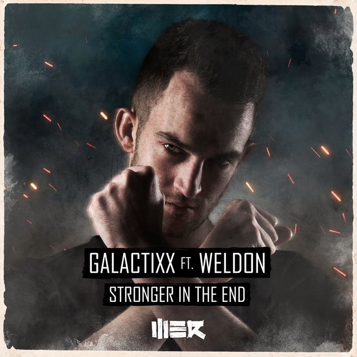 GALACTIXX feat WELDON - Stronger In The End