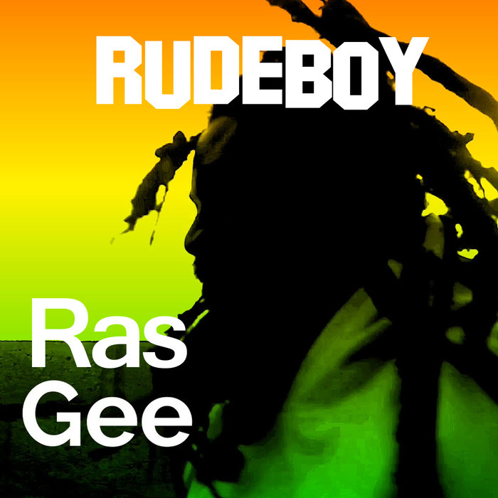 Rudeboy by Ras Gee on MP3, WAV, FLAC, AIFF & ALAC at Juno Download