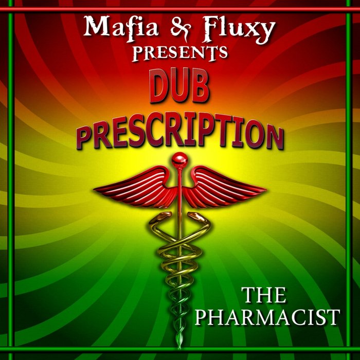MAFIA & FLUXY - Dub Prescription (feat The Pharmacist)