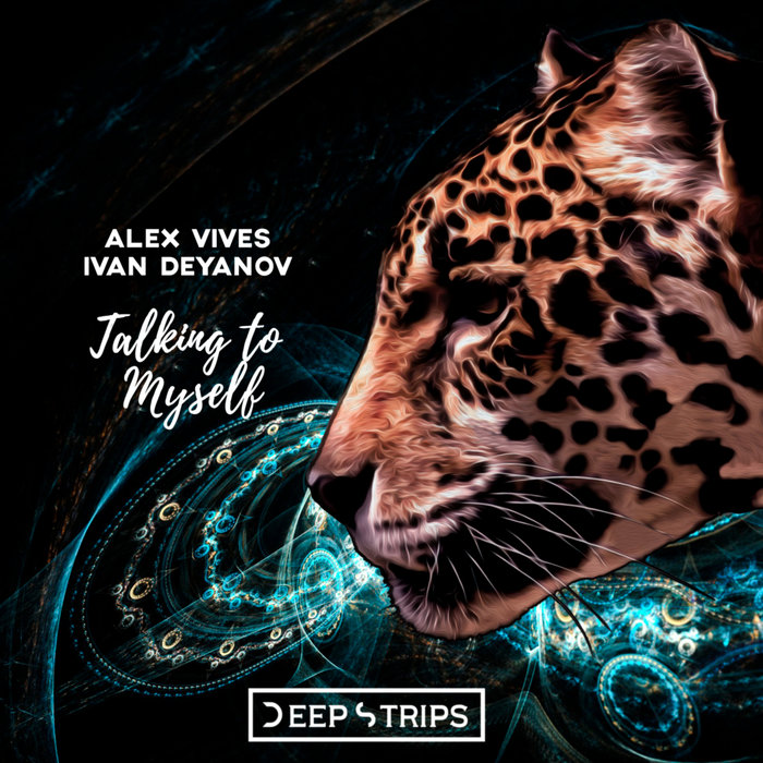 IVAN DEYANOV/ALEX VIVES - Talking To Myself