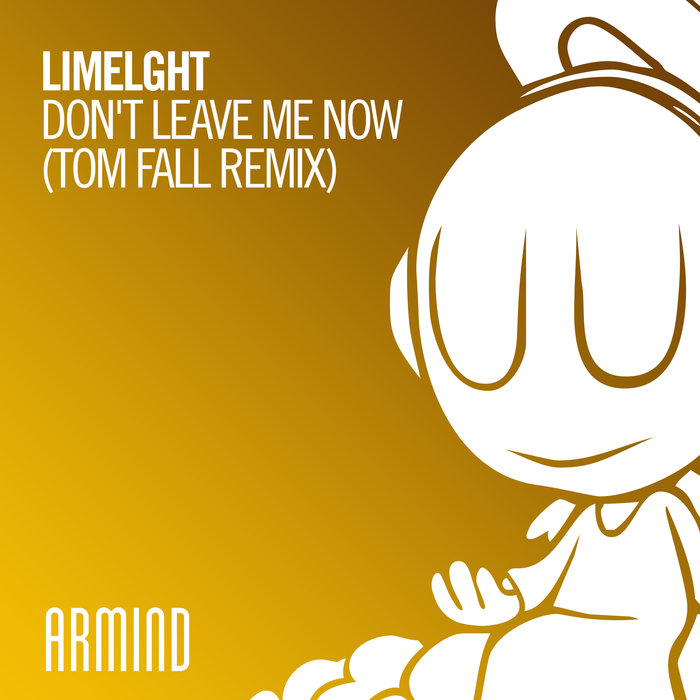 LIMELGHT - Don't Leave Me Now
