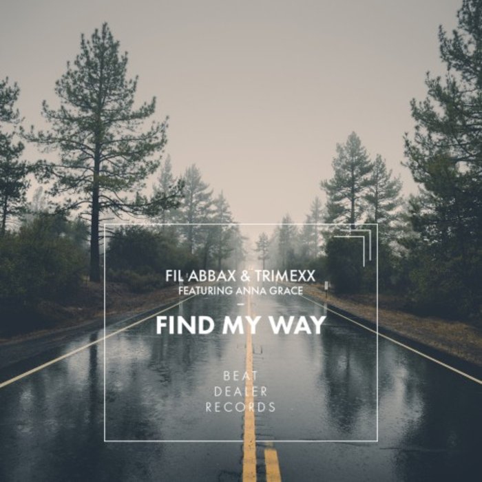 FIL ABBAX & TRIMEXX feat ANNA GRACE - Find My Way