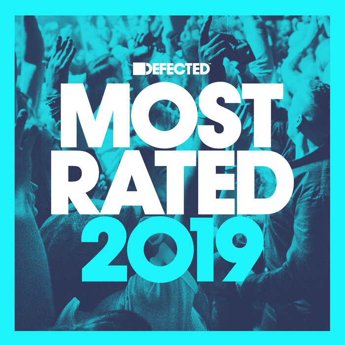 VARIOUS - Defected Presents Most Rated 2019 (Explicit)