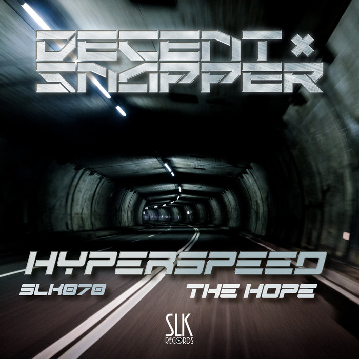 DECENT & SNAPPER - Hyperspeed/The Hope