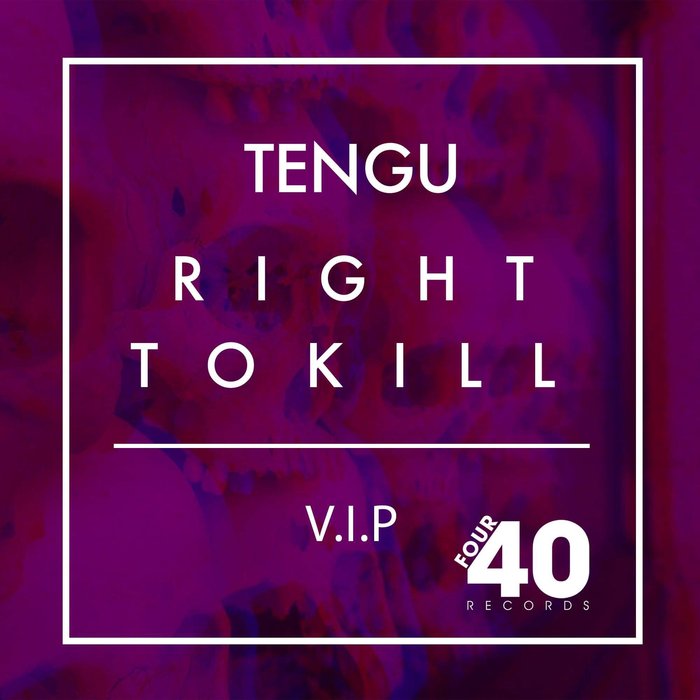 TENGU - Right To Kill (V.I.P)