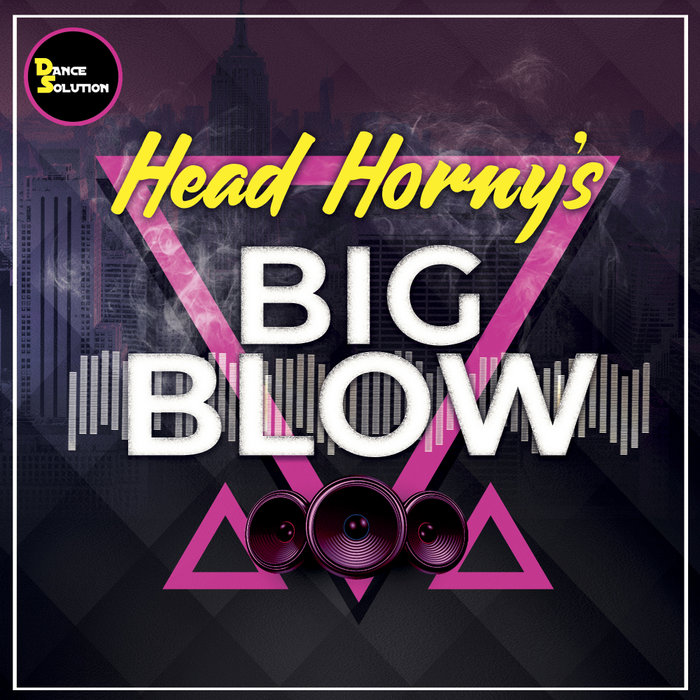 HEAD HORNY'S - Big Blow