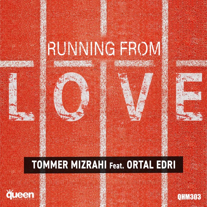 TOMMER MIZRAHI feat ORTAL EDRI - Running From Love