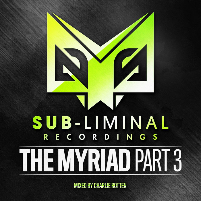 CHARLIE ROTTEN/VARIOUS - The Myriad Part 3 (unmixed Tracks)