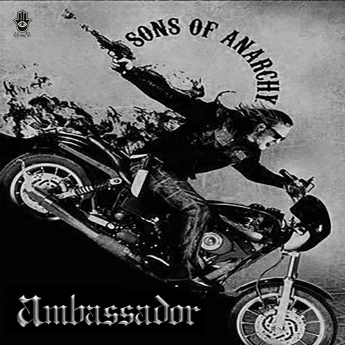 AMBASSADOR - Sons Of Anarchy