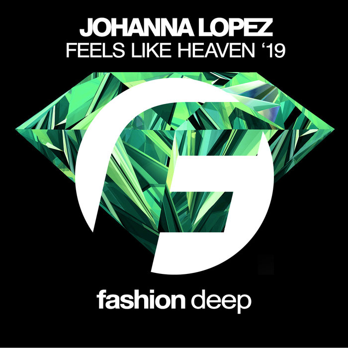 JOHANNA LOPEZ - Feels Like Heaven '19