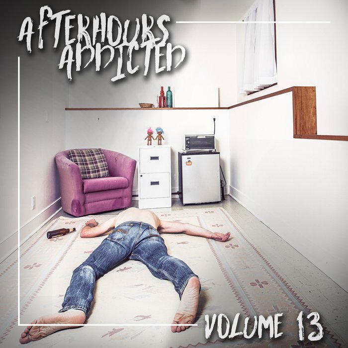 VARIOUS - Afterhours Addicted Vol 13