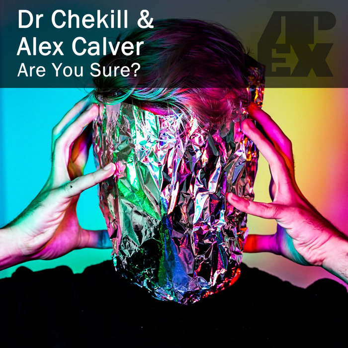 ALEX CALVER/DR CHEKILL - Are You Sure EP