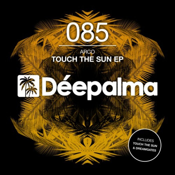 ARCO - Touch The Sun EP