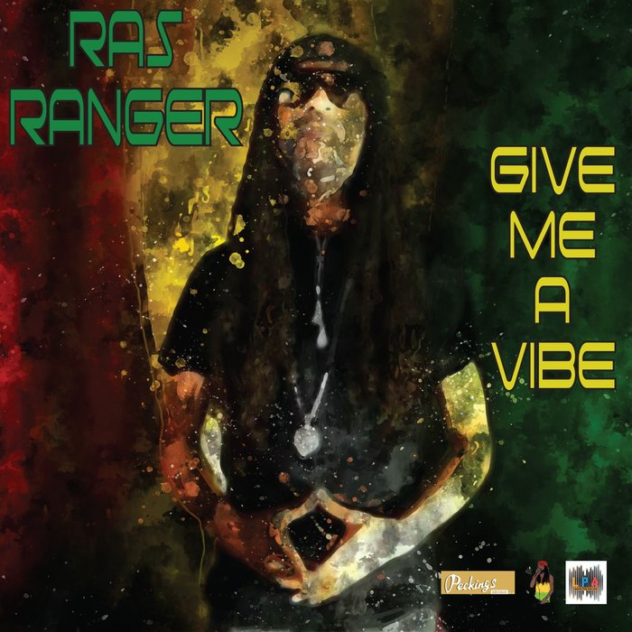 RAS RANGER - Give Me A Vibe