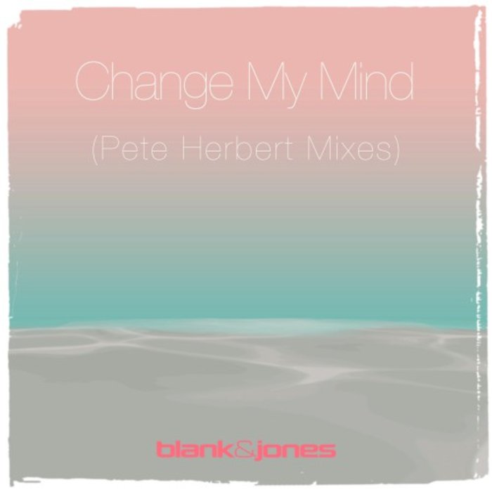 BLANK & JONES - Change My Mind