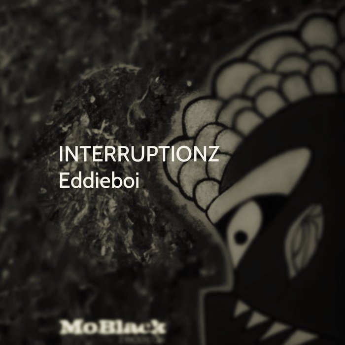 EDDIEBOI - Interruptionz