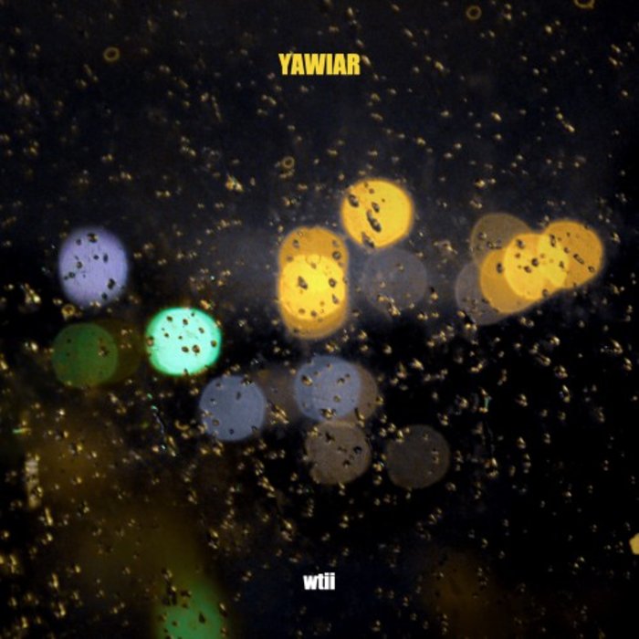 YAWIAR - Wtii