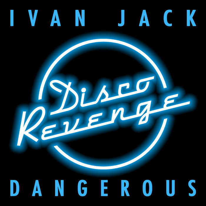 IVAN JACK - Dangerous