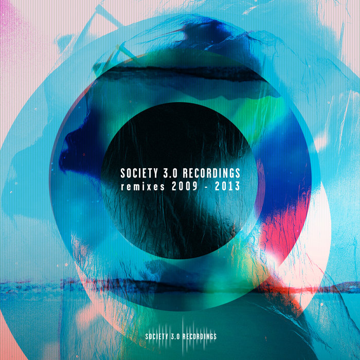 VARIOUS - Society 3.0 Recordings Remixes 2009 - 2013