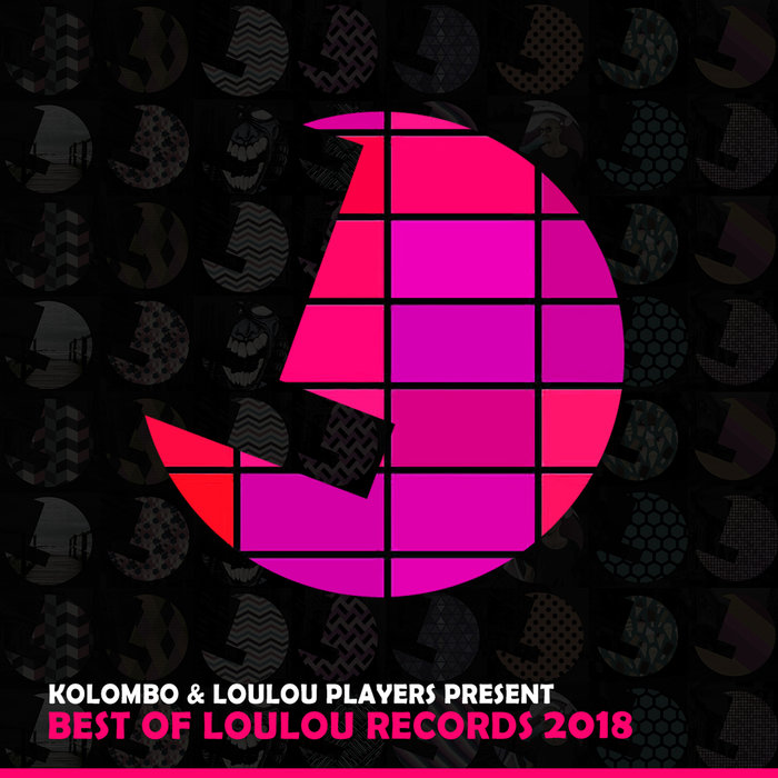 KOLOMBO & LOULOU PLAYERS/VARIOUS - Kolombo & Loulou Players Present Best Of Loulou Records 2018 (unmixed tracks)