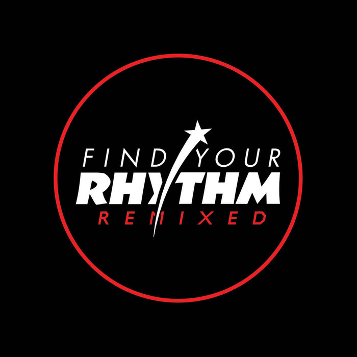 6th Borough Project - Find Your Rhythm Remixed Part One