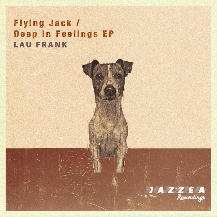 LAU FRANK - Flying Jack/Deep In Feelings EP