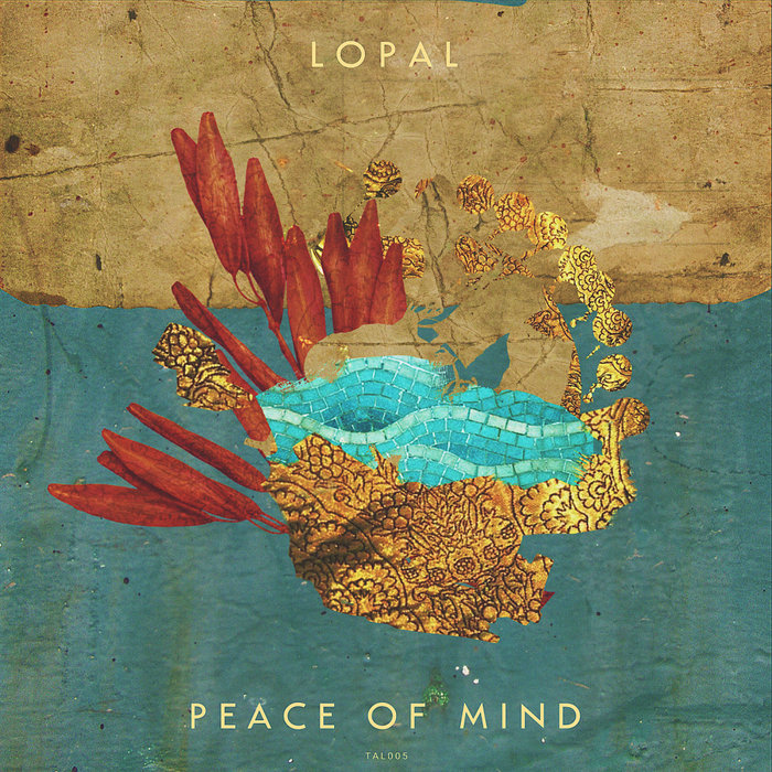 LOPAL - Peace Of Mind EP