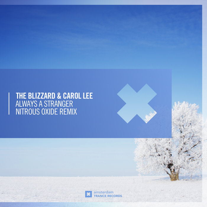 Будет ли always. Always a stranger (Nitrous Oxide Remix) the Blizzard & Carol Lee. Blizzard. [Mike Foyle] pandora (the Blizzard Remix). Nitrous Oxide - first Aid (Extended Mix).