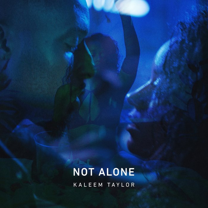 KALEEM TAYLOR - Not Alone