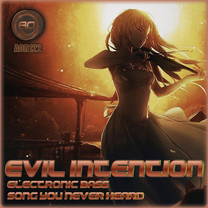 EVIL INTENTION - Electronic Bass/Song You Never Heard