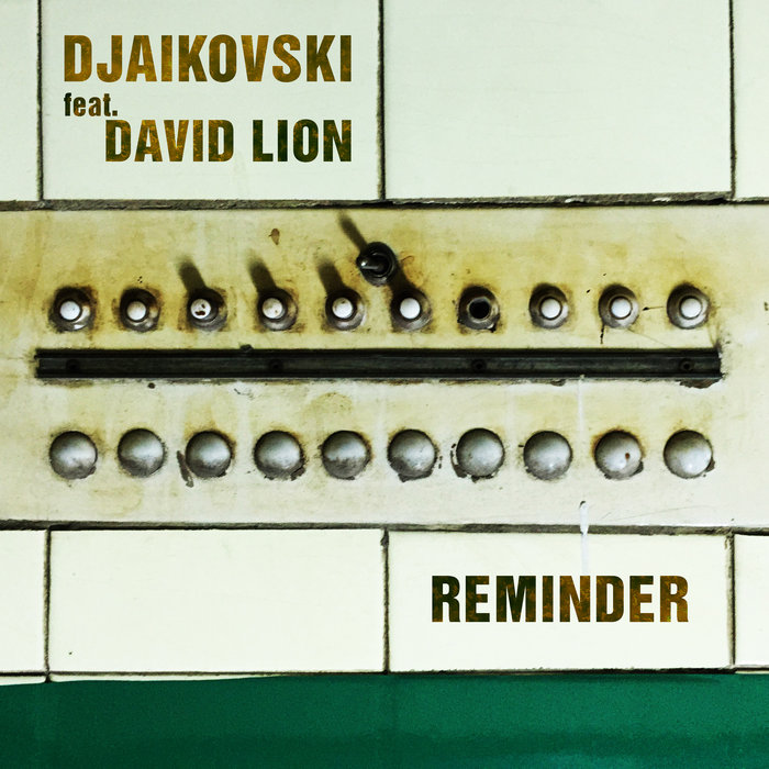 DJAIKOVSKI feat DAVID LION - Reminder