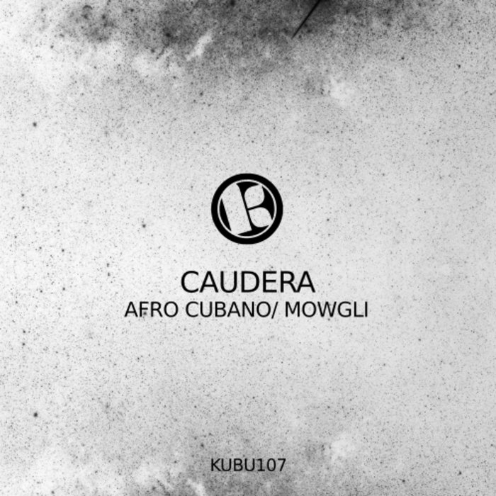 CAUDERA - Afro Cubano/Mowgli