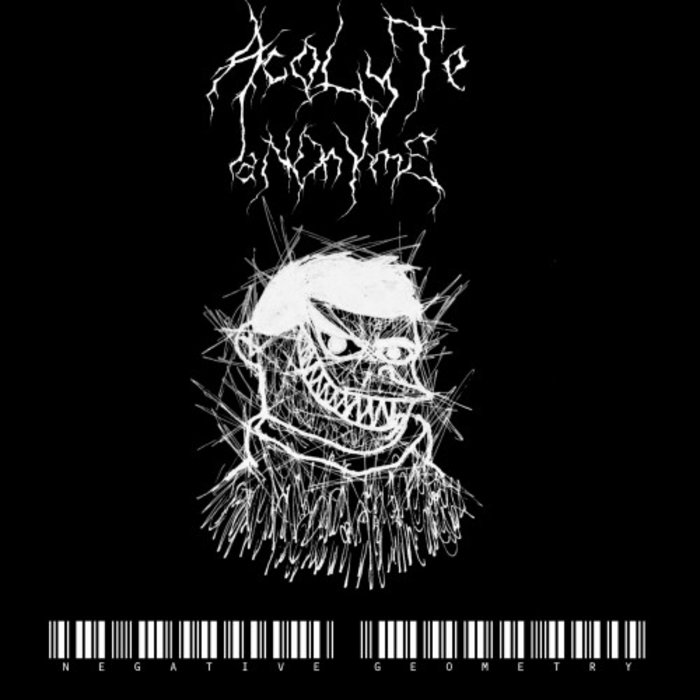 ACOLYTE ANONYME - Negative Geometry