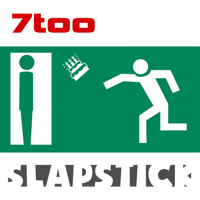 7TOO - Slapstick