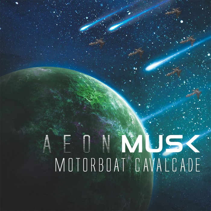 AEON MUSK - Motorboat Cavalcade