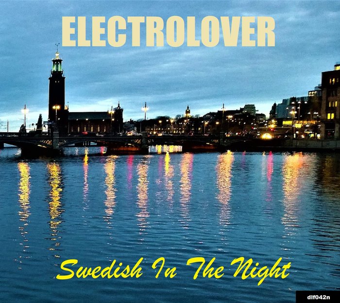 ELECTROLOVER - Swedish In The Night EP