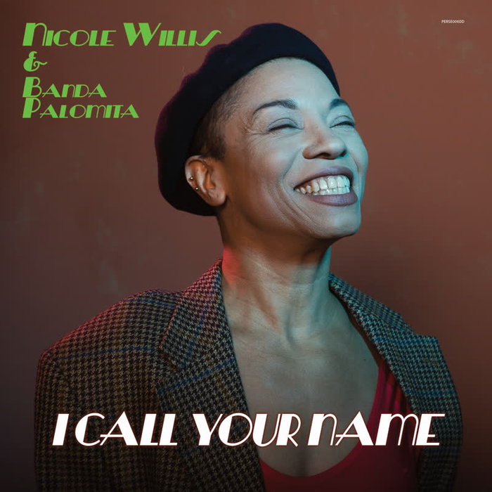Call Your Name Mp3 I Call Your Name by Nicole Willis feat Banda Palomita on MP3, WAV, FLAC
