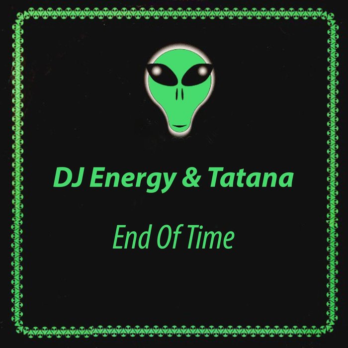 DJ ENERGY/TATANA - End Of Time