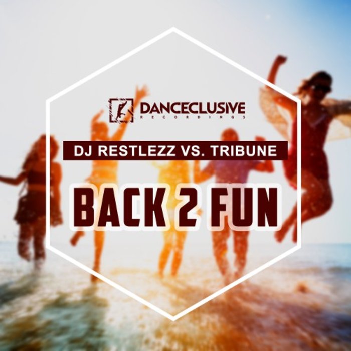 DJ RESTLEZZ vs TRIBUNE - Back 2 Fun