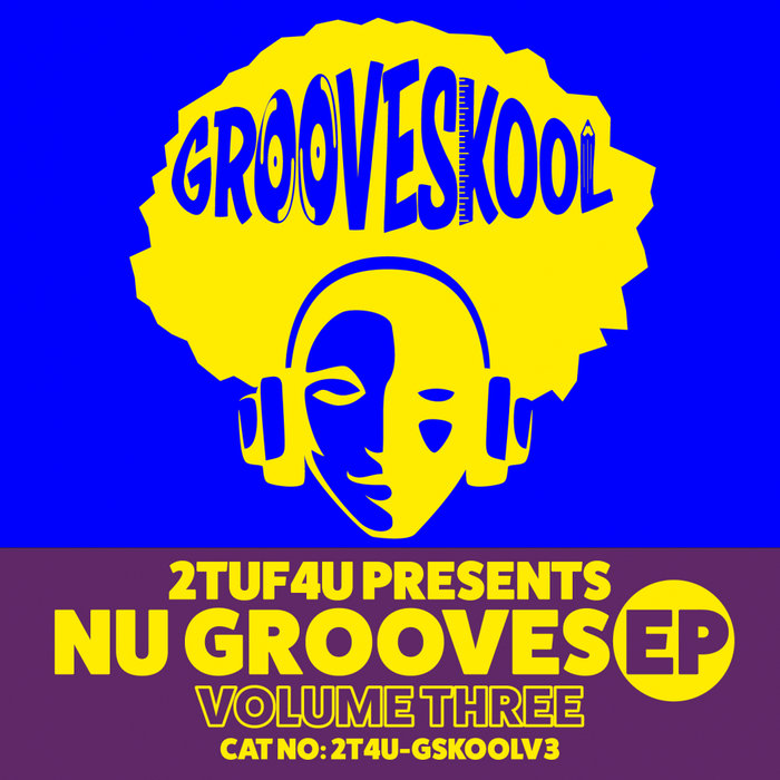 GROOVE SKOOL - Nu Grooves EP Vol 3