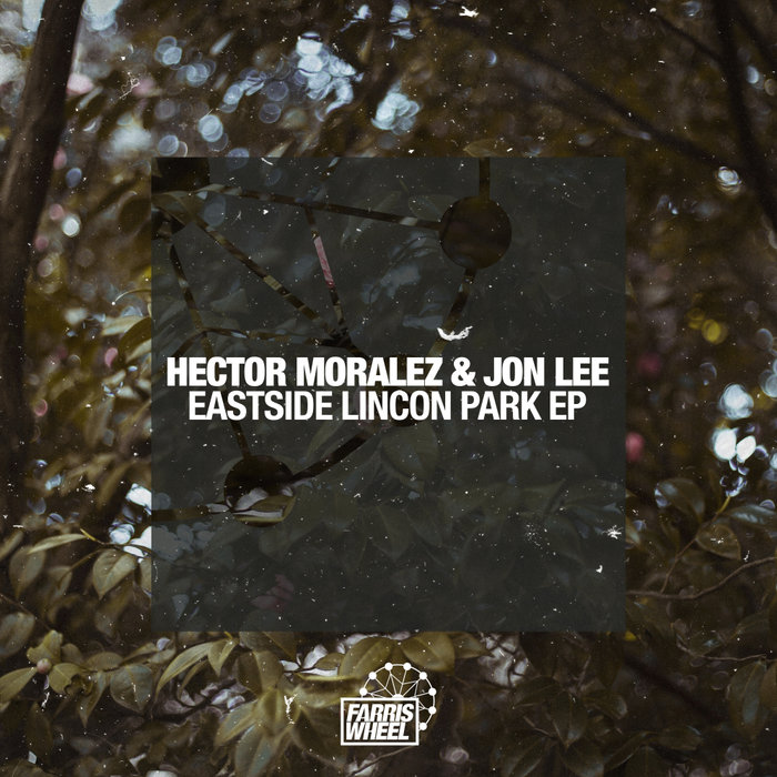 HECTOR MORALEZ & JON LEE - Eastside Lincon Park