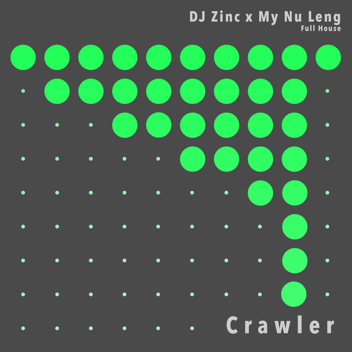 DJ ZINC/MY NU LENG - Crawler