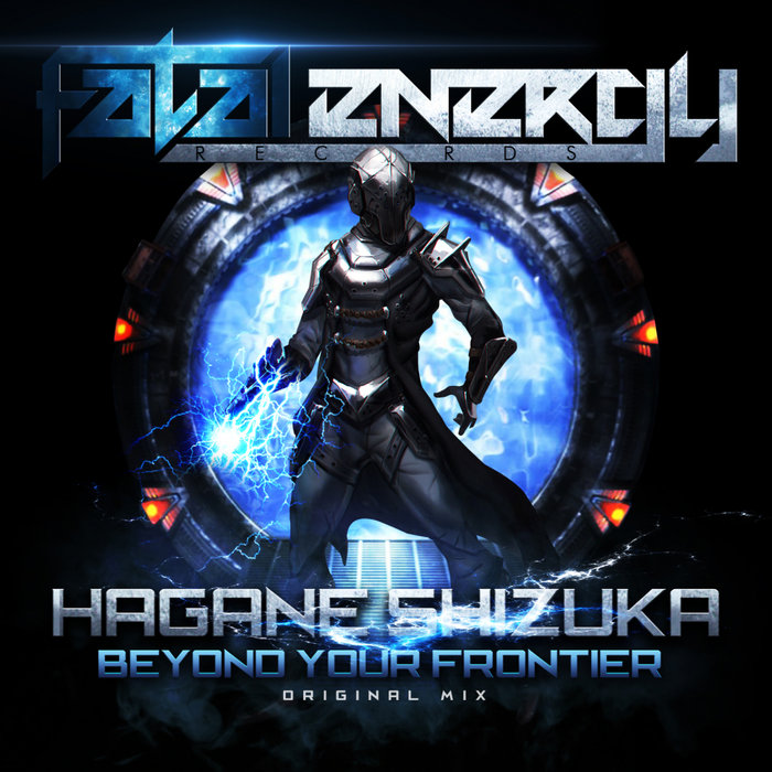 HAGANE SHIZUKA - Beyond Your Frontier