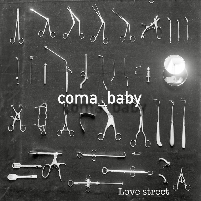 COMA BABY - Love Street