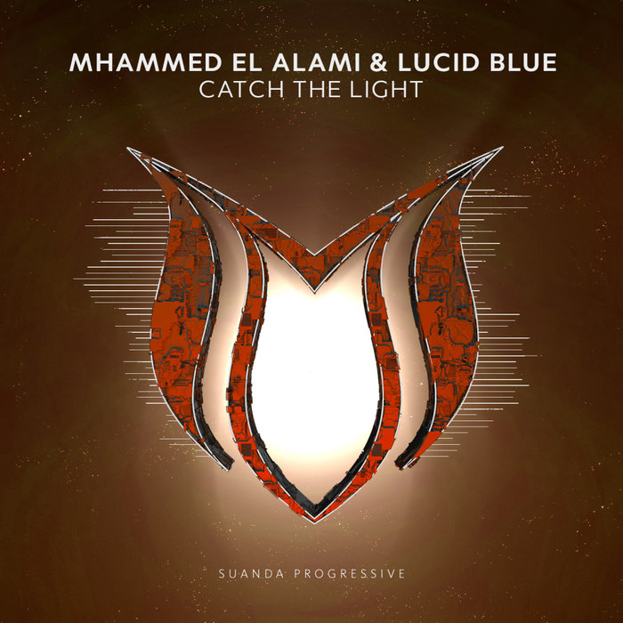 MHAMMED EL ALAMI & LUCID BLUE - Catch The Light